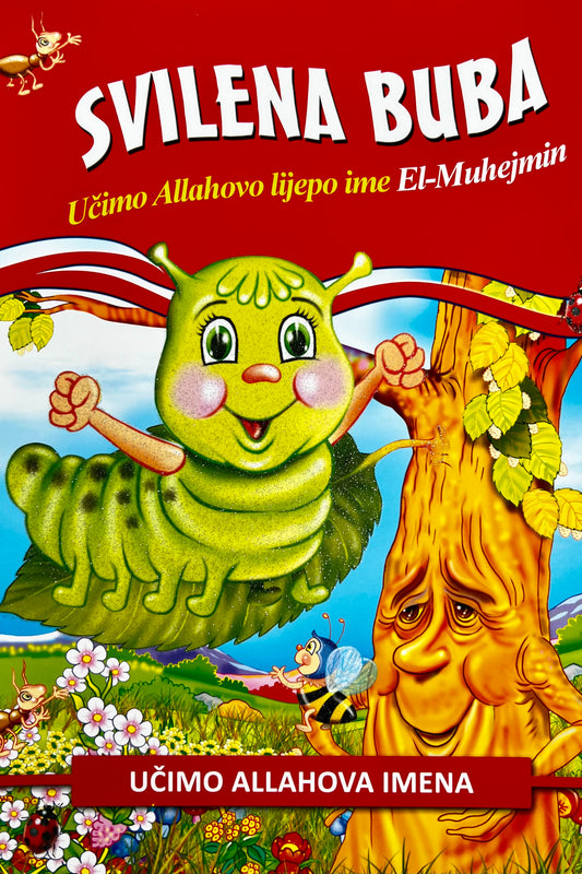 Svilena buba - Jedna od 10 slikovnica iz serije Allahova lijepa imena