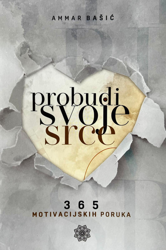 Probudi svoje srce - 365 motivacijskih poruka