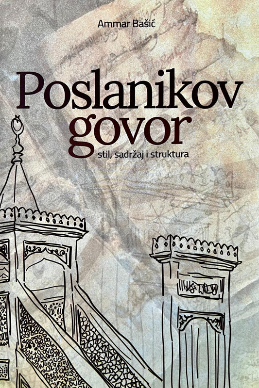 Poslanikov govor - stil, sadržaj i struktura