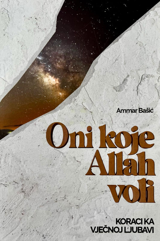 Oni koje Allah voli - koraci ka vječnoj ljubavi