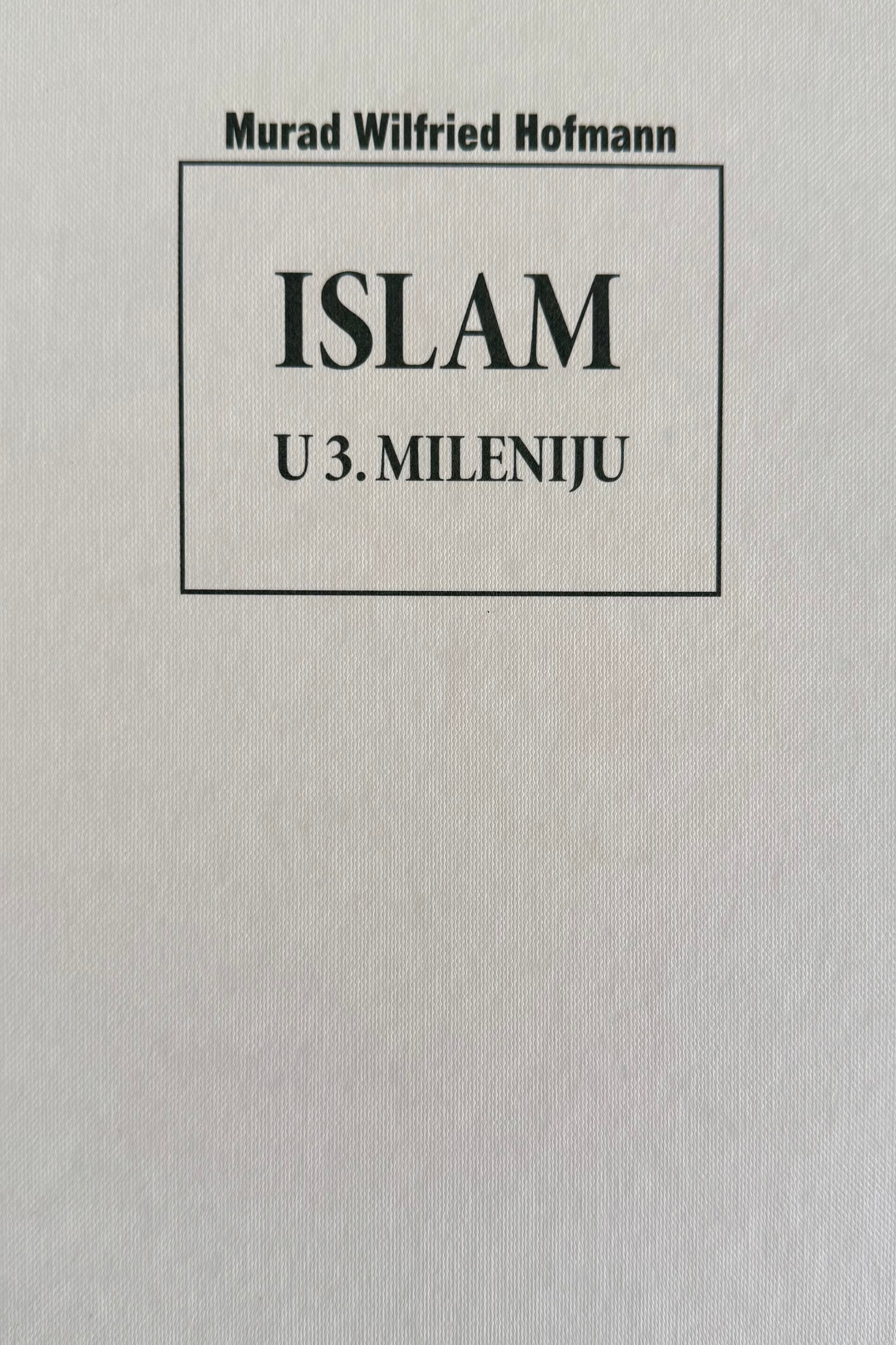 Islam u 3. mileniju - procvat religije: opasnost ili spas?