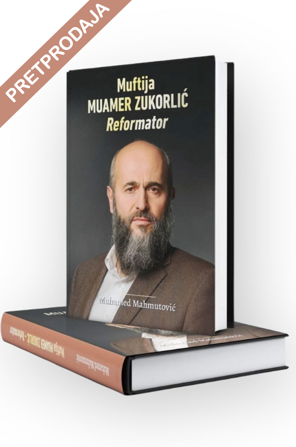 PRETPRODAJA - Muftija Muamer Zukorlić Reformator
