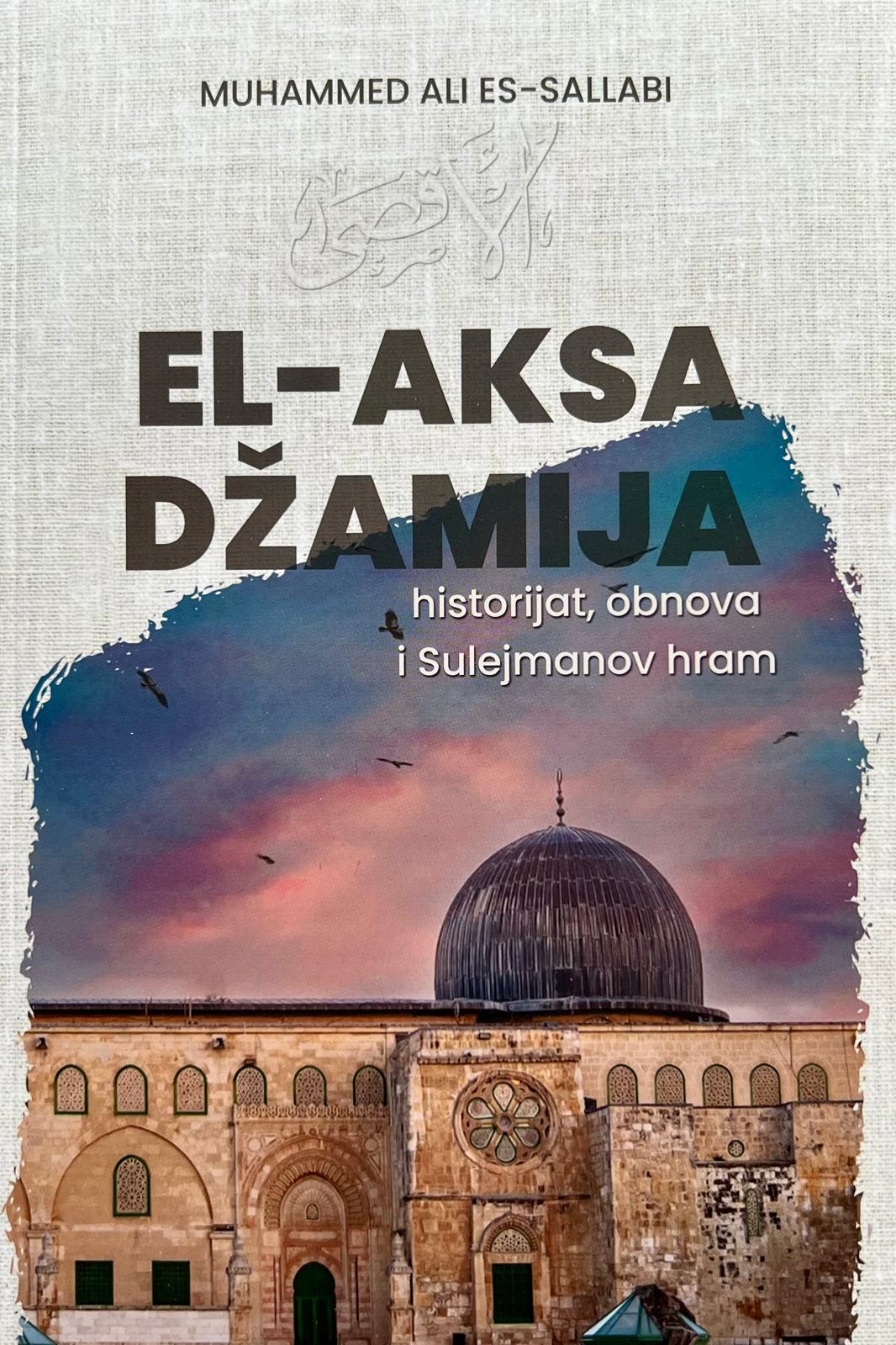 El-Aksa džamija - historijat, obnova i Sulejmanov hram