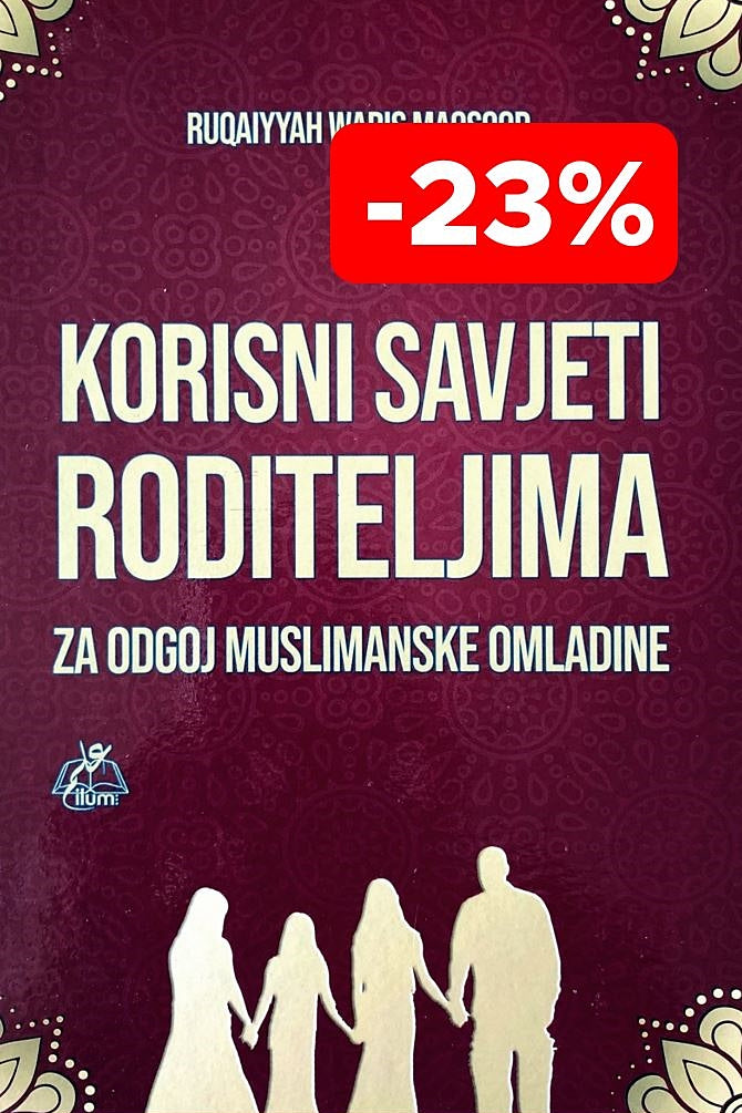 Korisni savjeti roditeljima za odgoj muslimanske omladine