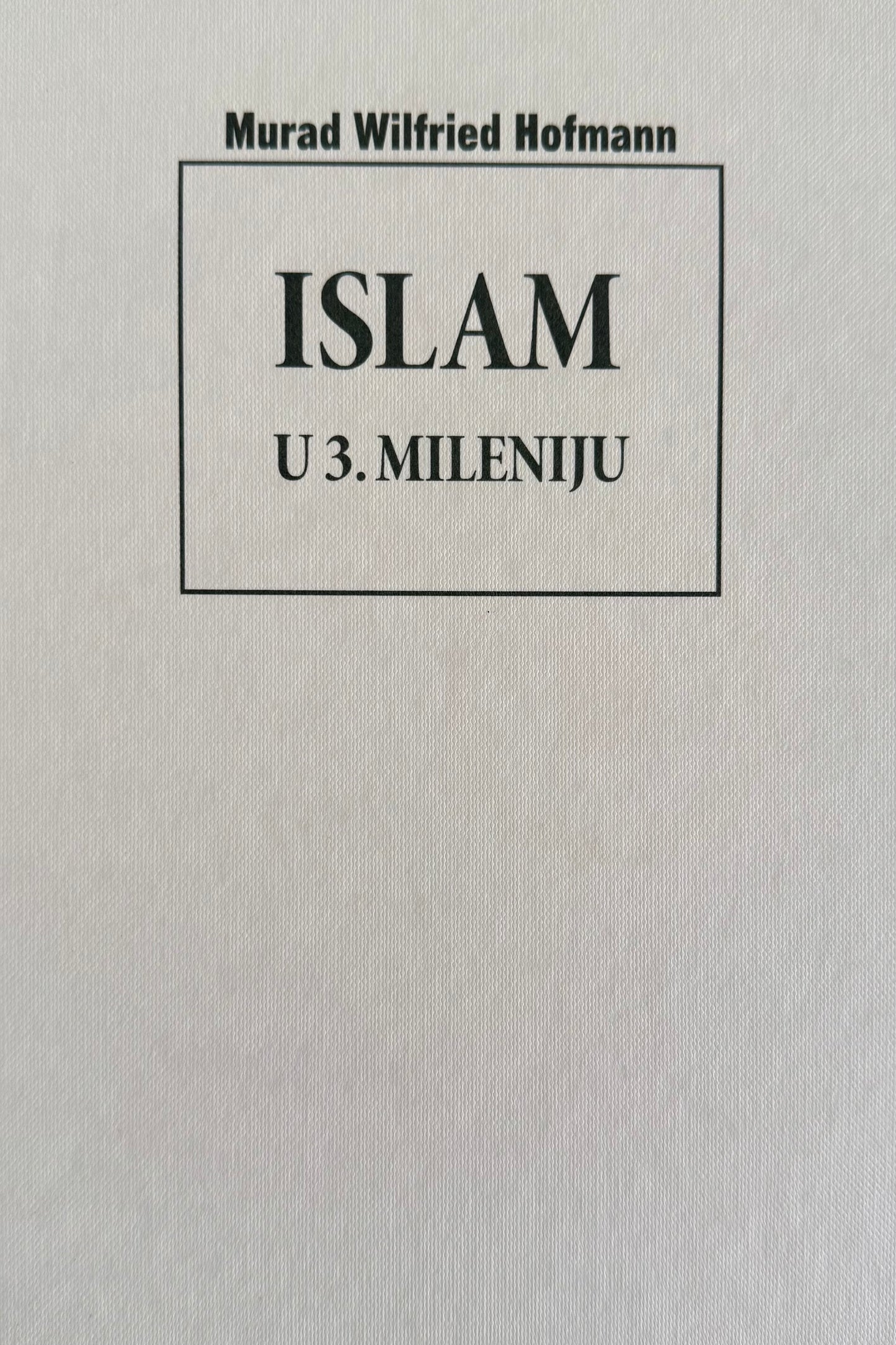 Islam u 3. mileniju - procvat religije: opasnost ili spas?