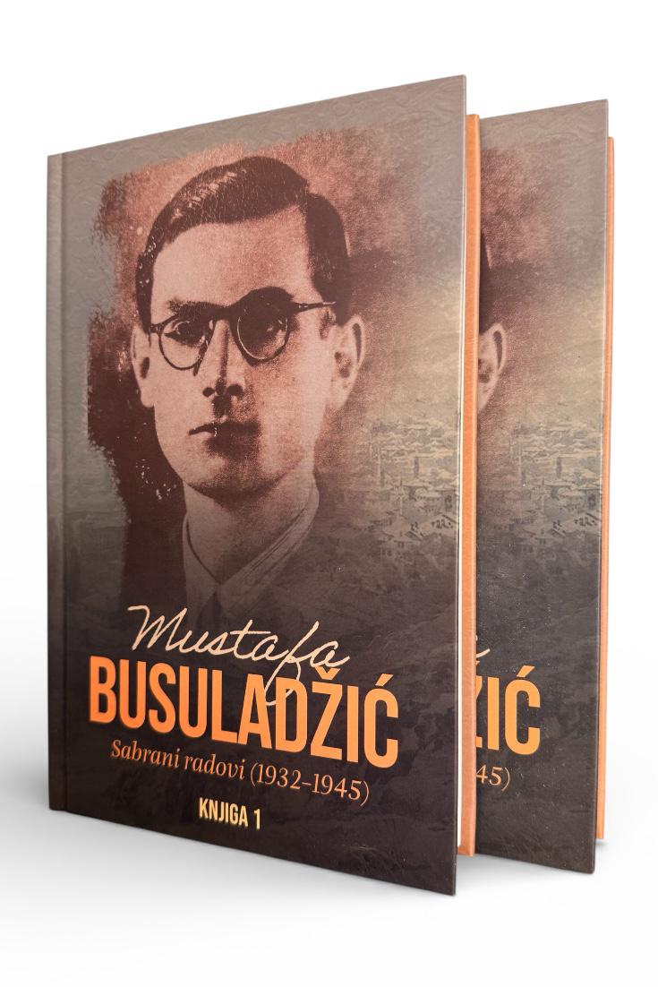 Mustafa Busuladžić - sabrani radovi 1932-1945 I-II