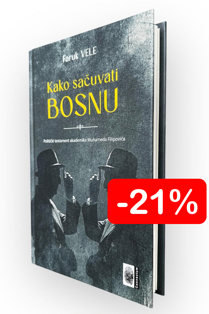 Kako sačuvati Bosnu - Politički testament ak. M. Filipovića