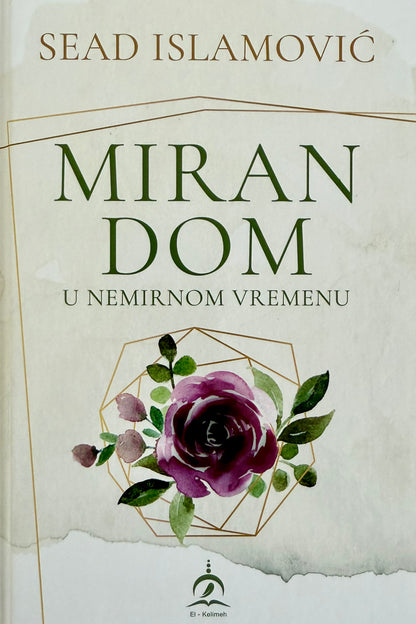 Miran dom u nemirnom vremenu