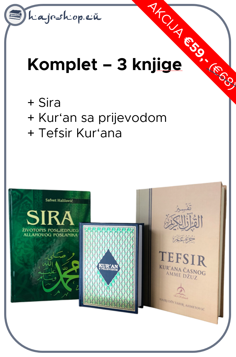 Komplet - 3 knjige - Kur'an sa prijevodom B6, Tefsir Kur'ana i Sira