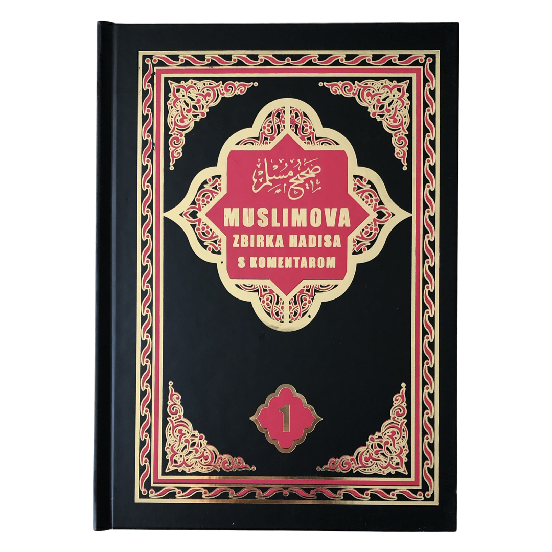 Sahih Muslim - Muslimova zbirka hadisa sa komentarom
