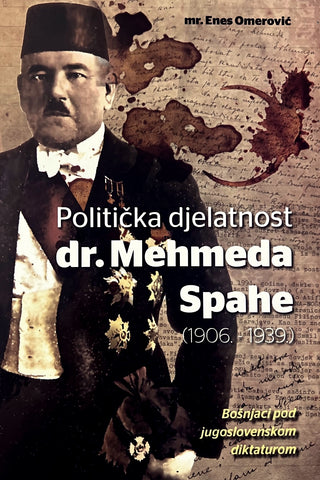 Politička djelatnost dr. Mehmeda Spahe (1906. - 1939.)